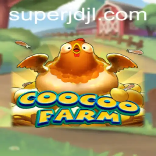Discover the Adventure of CooCooFarm with Super JD